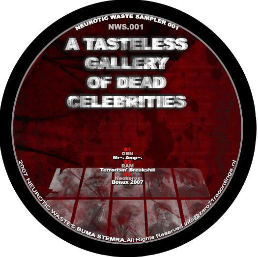 Neurotic Waste Sampler 001: A Tasteless Gallery Of Dead Celebrities