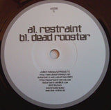Restraint / Dead Rooster