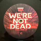 We're Not Dead Volume 5