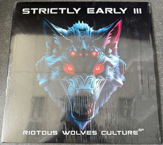 Strictly Early III - Riotous Wolves Culture EP