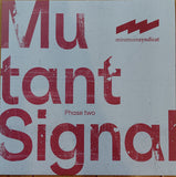 Mutant Signal - Phase Two