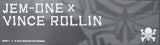 Jem-One X Vince Rollin