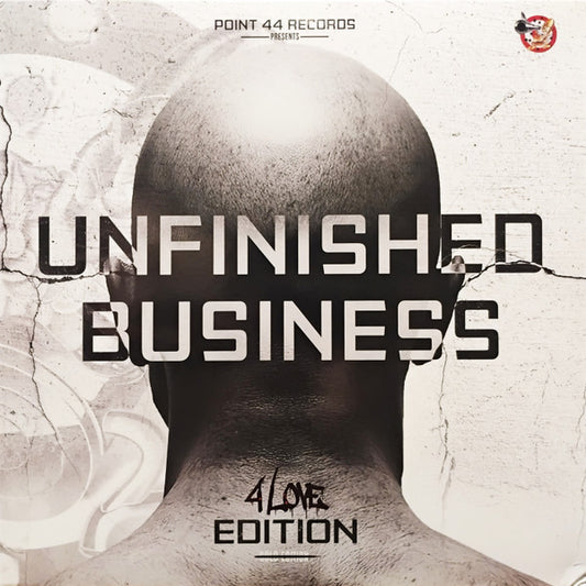 Point 44 Records Presents - Unfinished Business - 4 Love Edition
