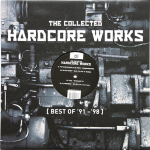 The Collected Hardcore Works (Best Of '91-'98) Volume 01